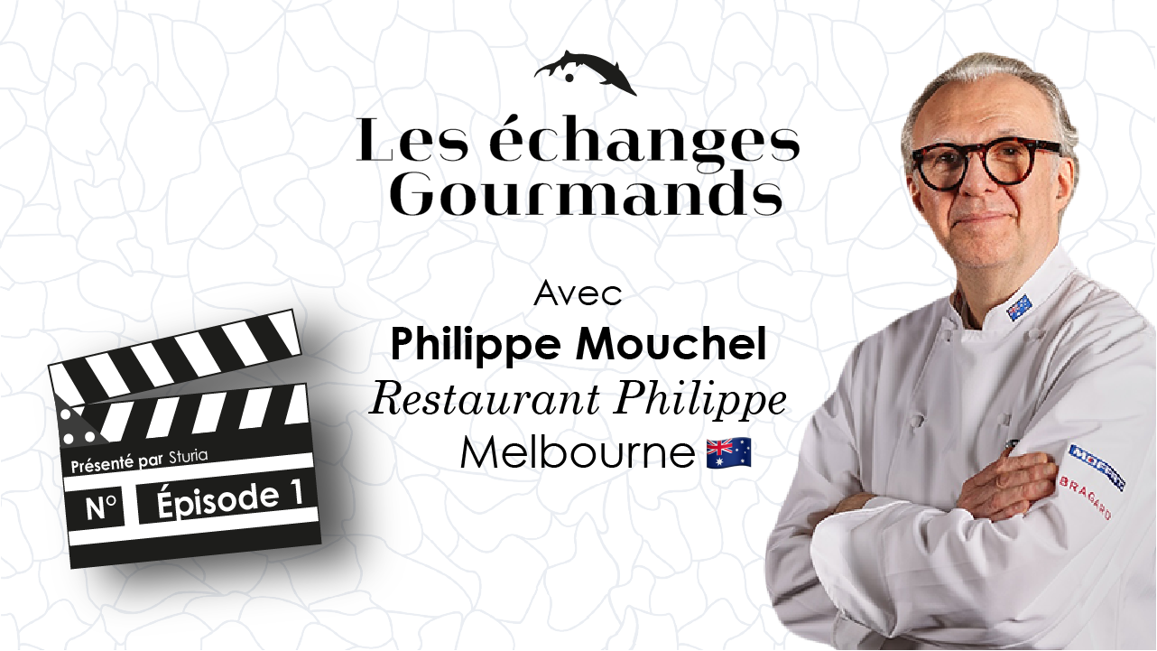 Épisode N°1 - Philippe Mouchel - Restaurant Philippe